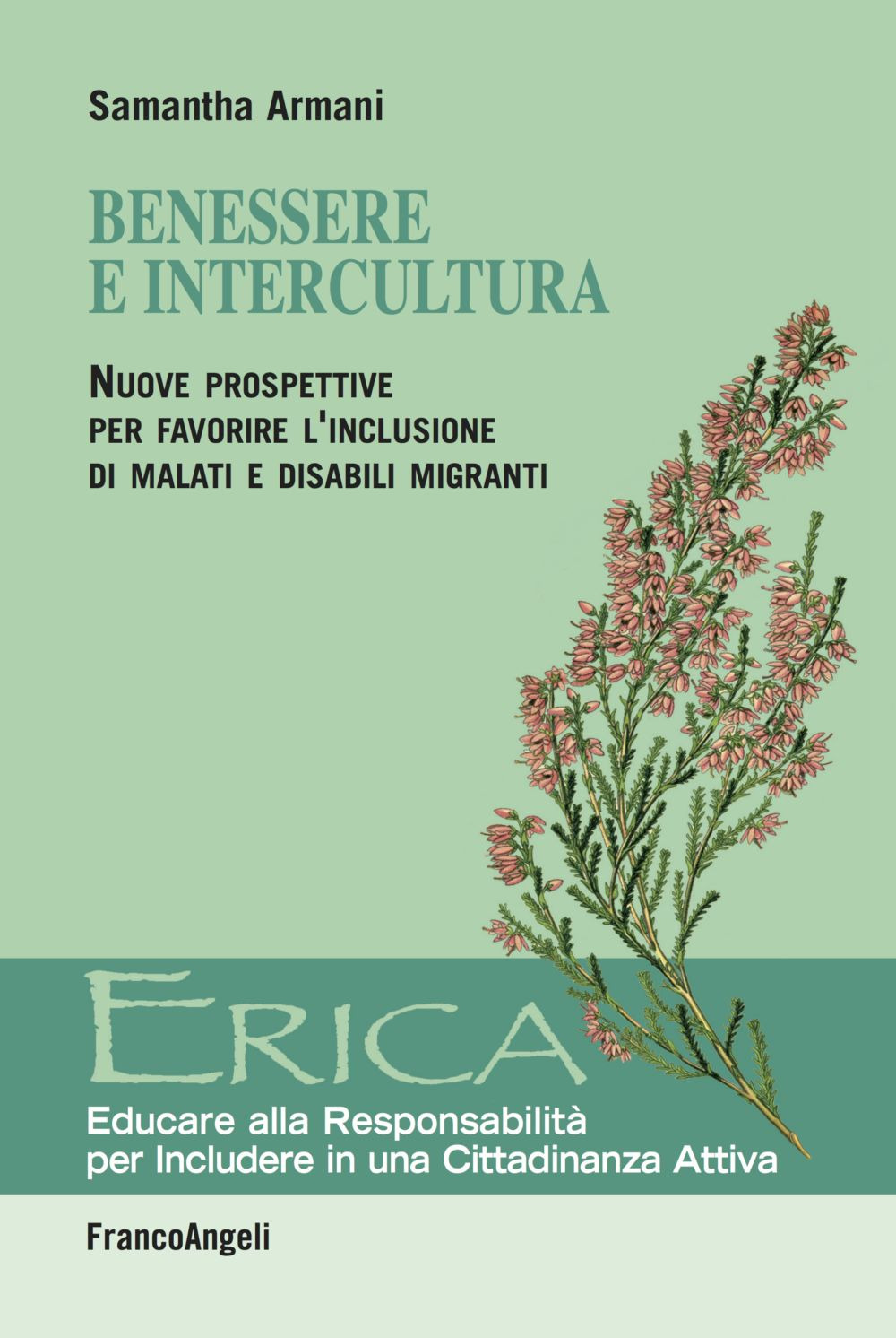 Benessere e intercultura. Nuove prospettive per favorire l'inclusione di malati e disabili migranti