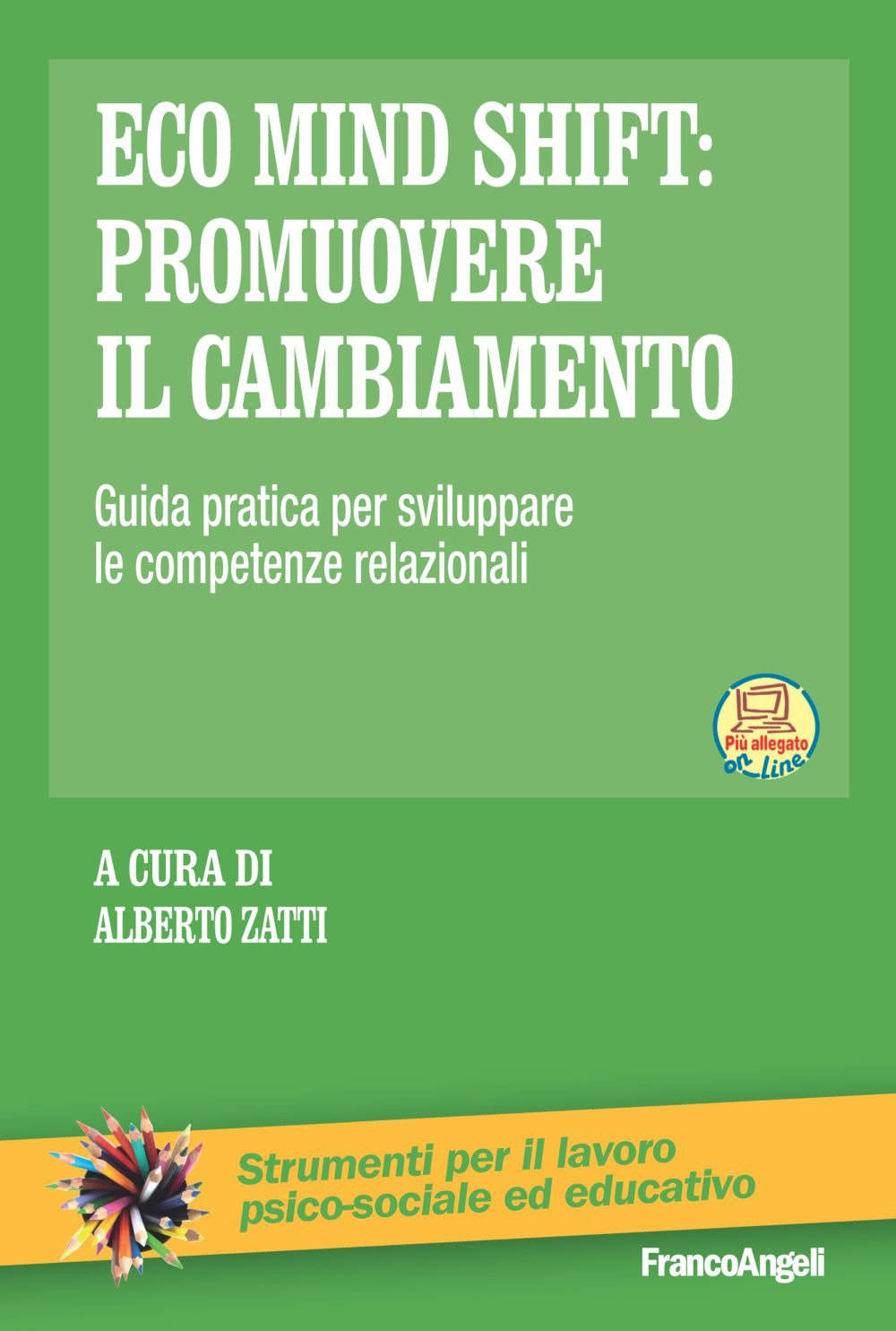 Eco mind shift: promuovere il cambiamento. Guida pratica per sviluppare le competenze relazionali. Con Contenuto digitale per download e accesso on line