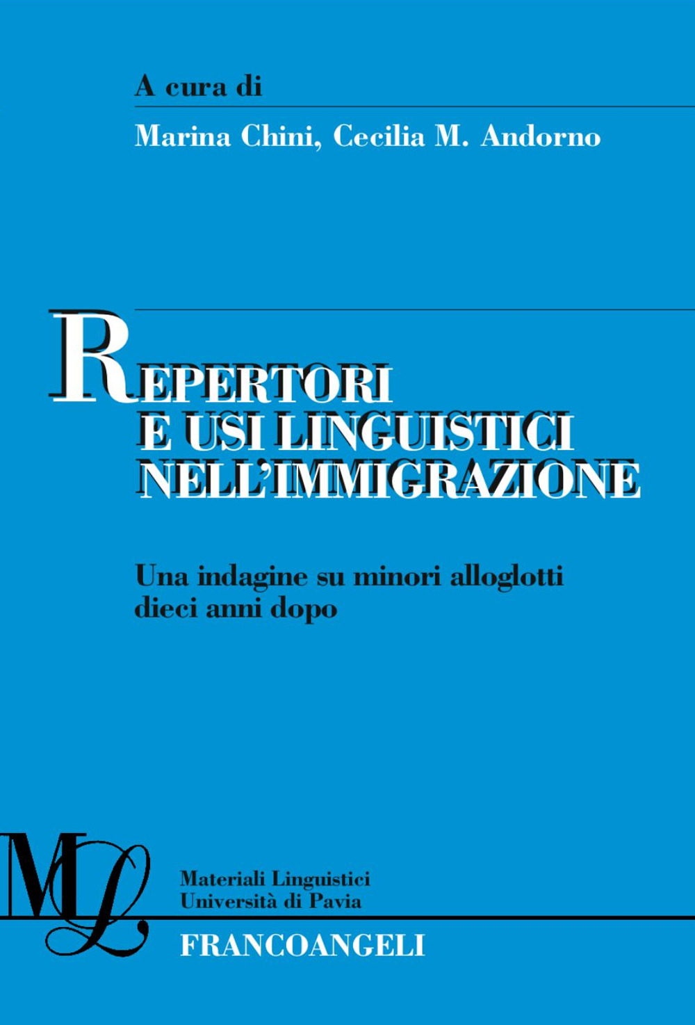 Repertori e usi linguistici nell'immigrazione. Una indagine su minori alloglotti dieci anni dopo