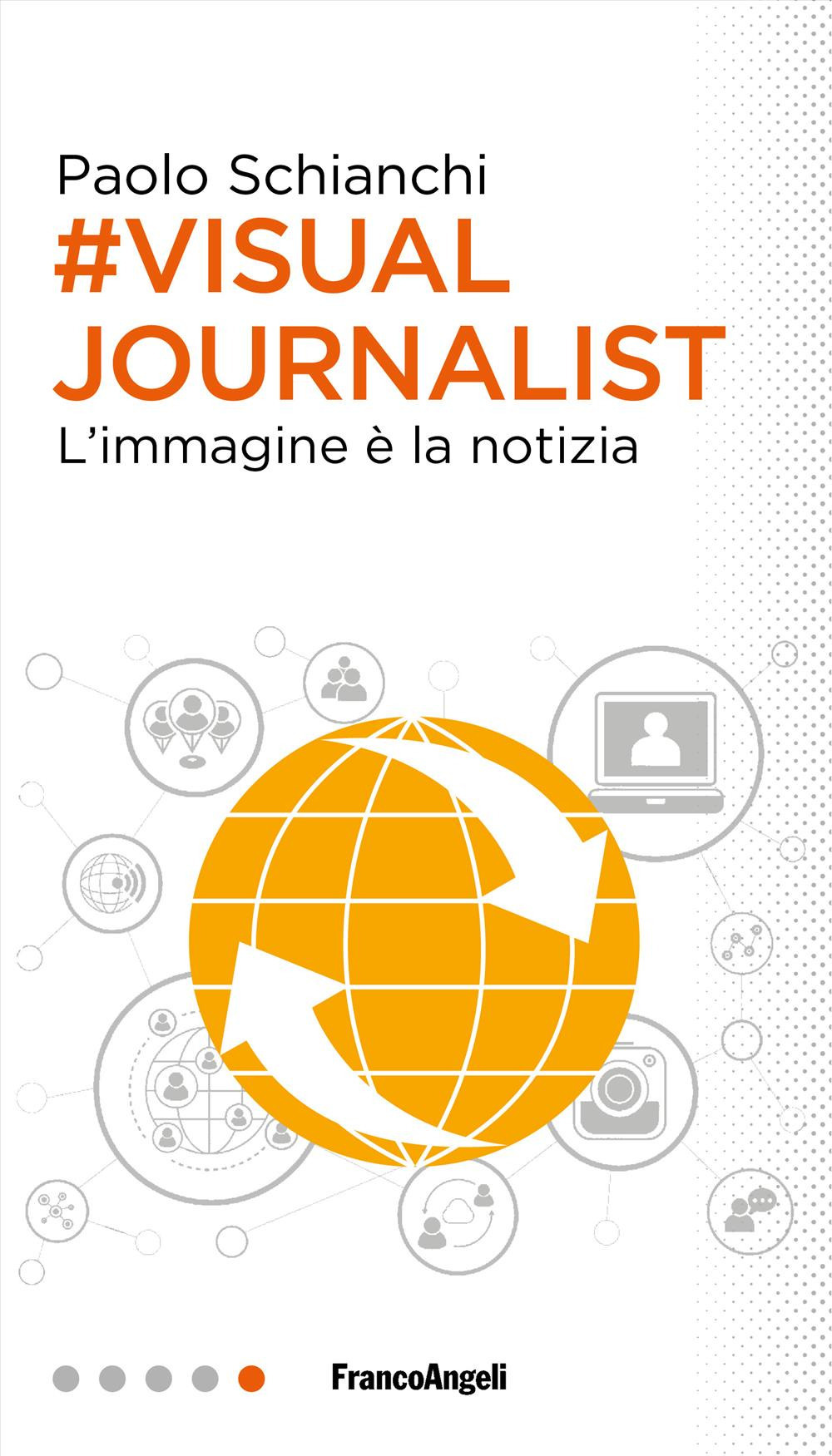 #Visual Journalist. L'immagine è la notizia