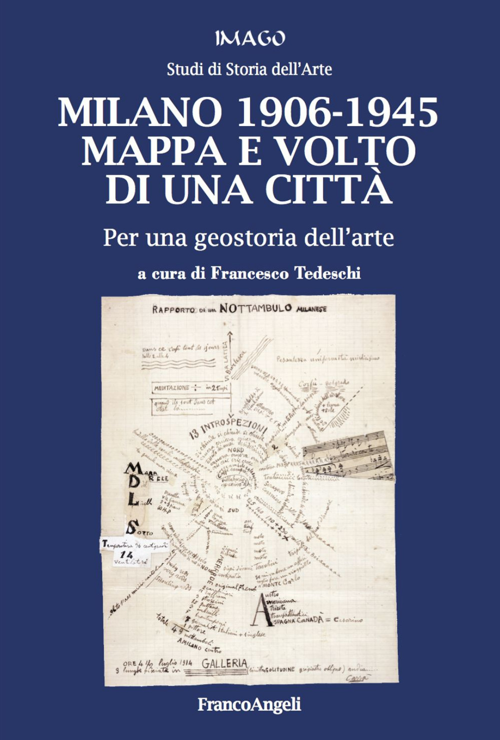 Milano 1906-1945. Mappa e volto di una città. Per una geostoria dell'arte