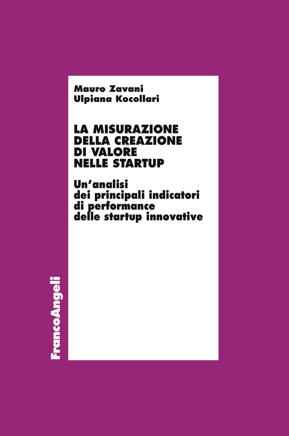 La misurazione della creazione di valore nelle startup. Un'analisi dei principali indicatori di performance delle startup innovative