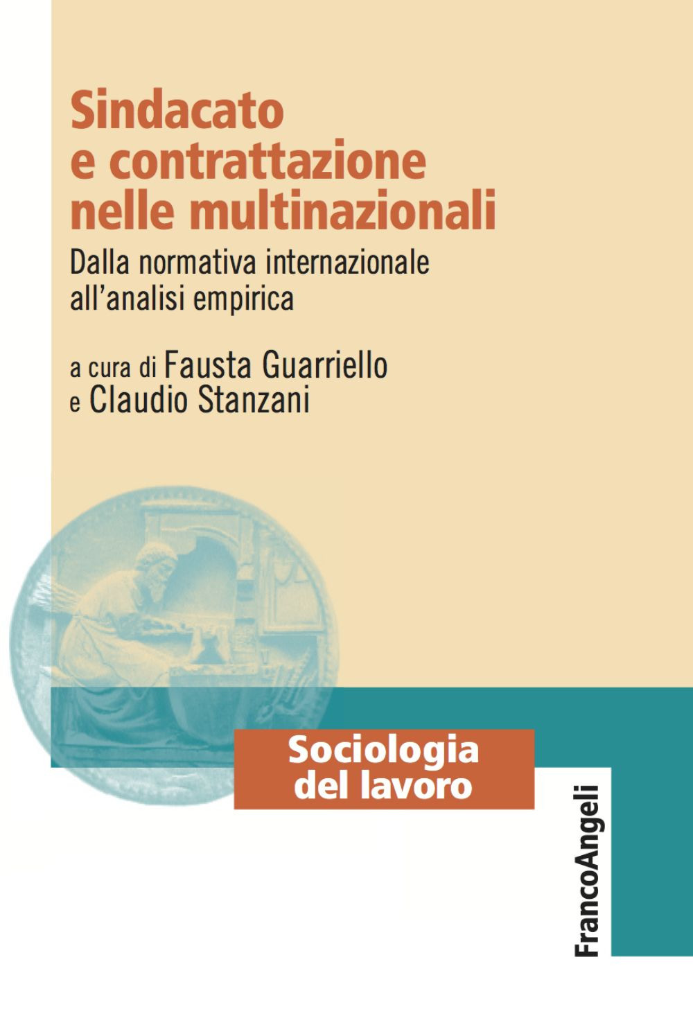 Sindacato e contrattazione nelle multinazionali. Dalla normativa internazionale all'analisi empirica