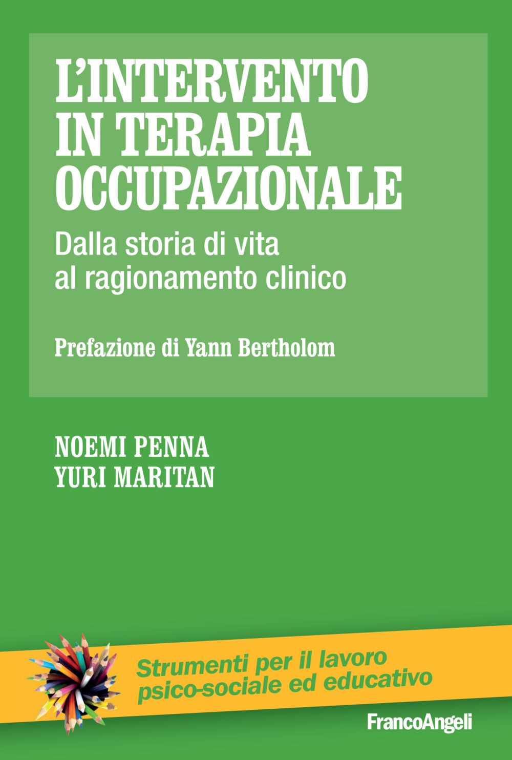 L'intervento in terapia occupazionale. Dalla storia di vita al ragionamento clinico