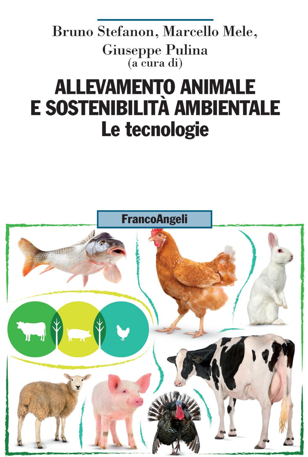 Allevamento animale e sostenibilità ambientale. Vol. 2: Le tecnologie