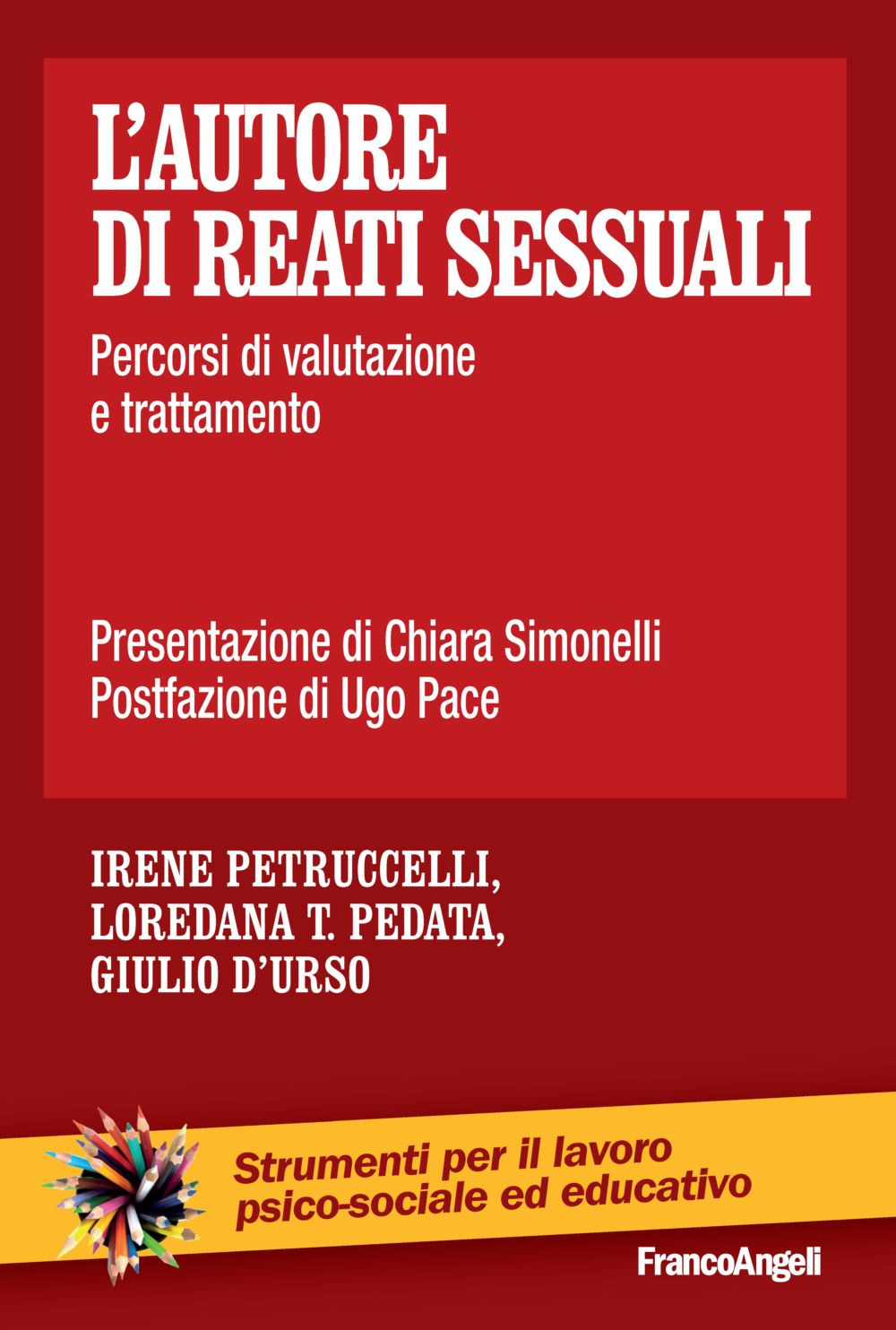 L'autore di reati sessuali. Percorsi di valutazione e trattamento