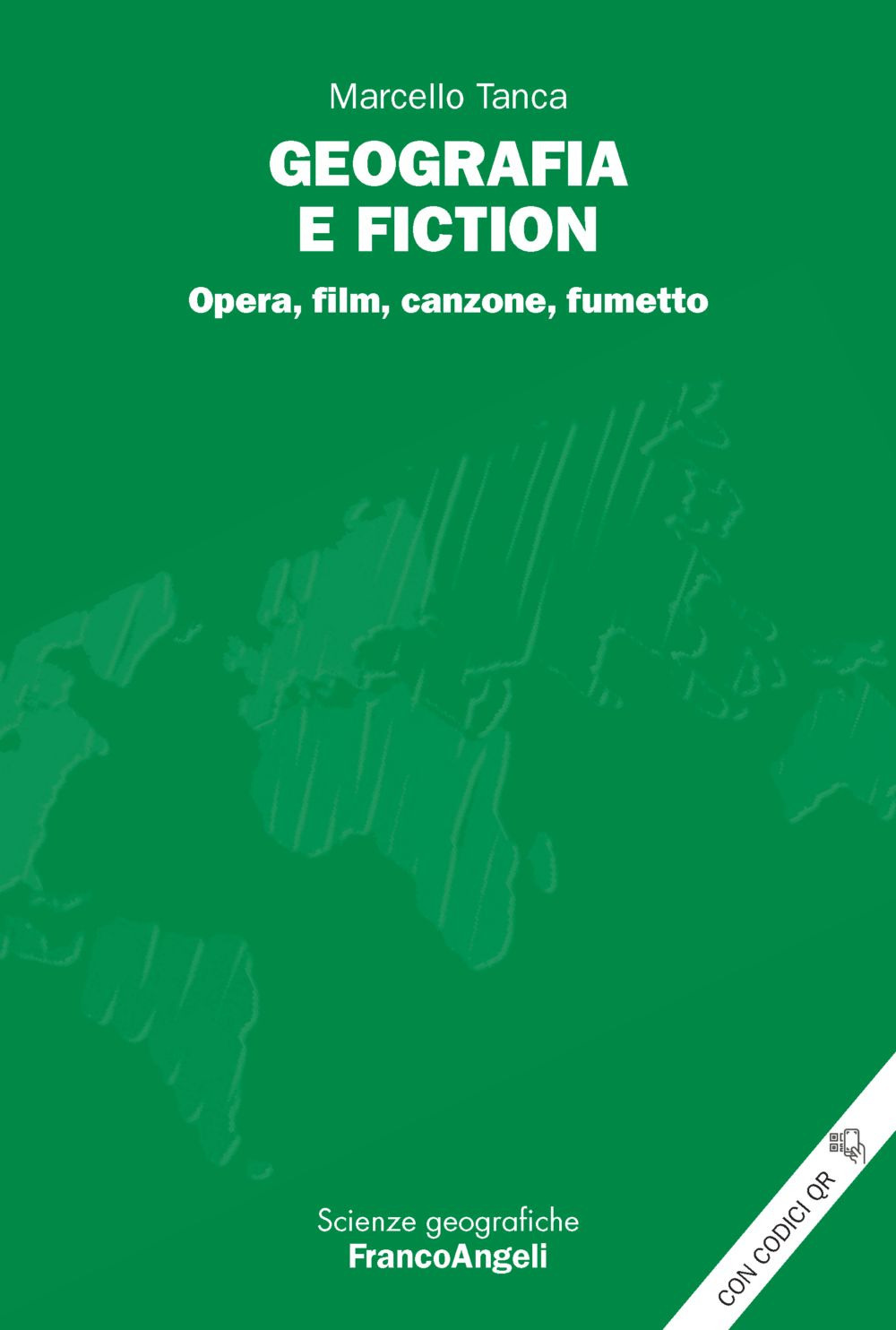 Geografia e fiction. Opera, film, canzone, fumetto