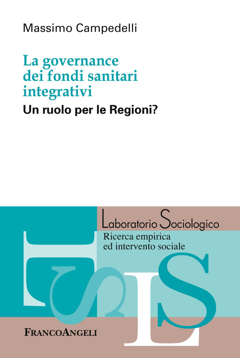 La governance dei fondi sanitari integrativi. Un ruolo per le Regioni?