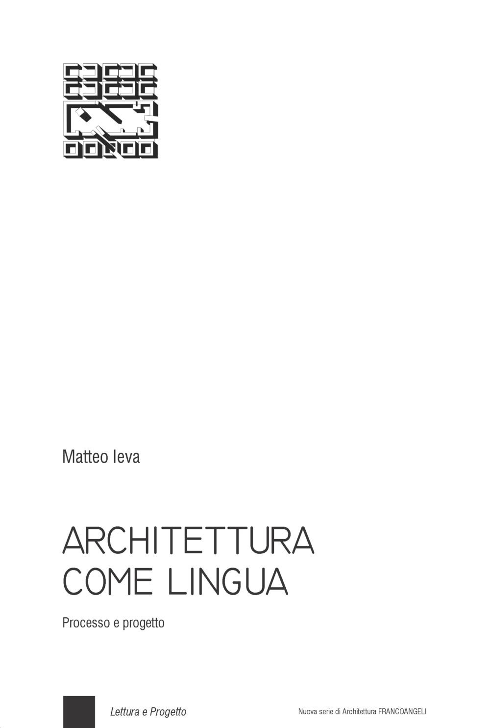 Architettura come lingua. Processo e progetto