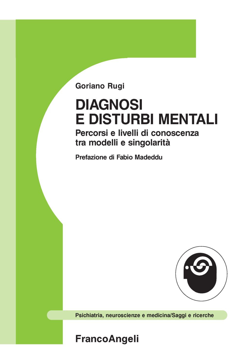 Diagnosi e disturbi mentali. Percorsi e livelli di conoscenza tra modelli e singolarità