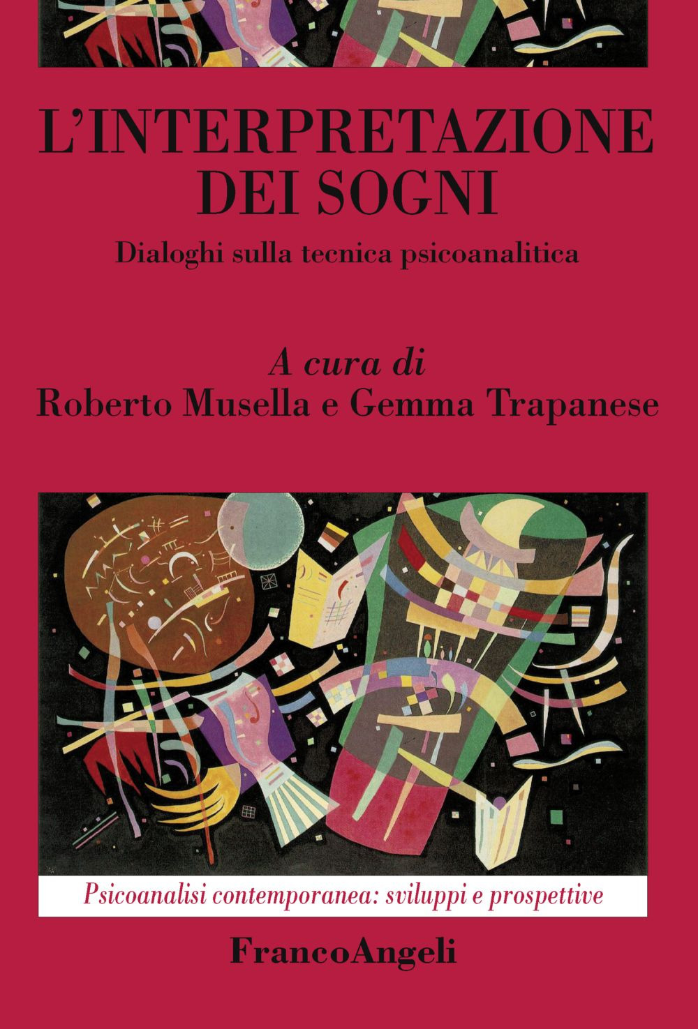 L'interpretazione dei sogni. Dialoghi sulla tecnica psicoanalitica