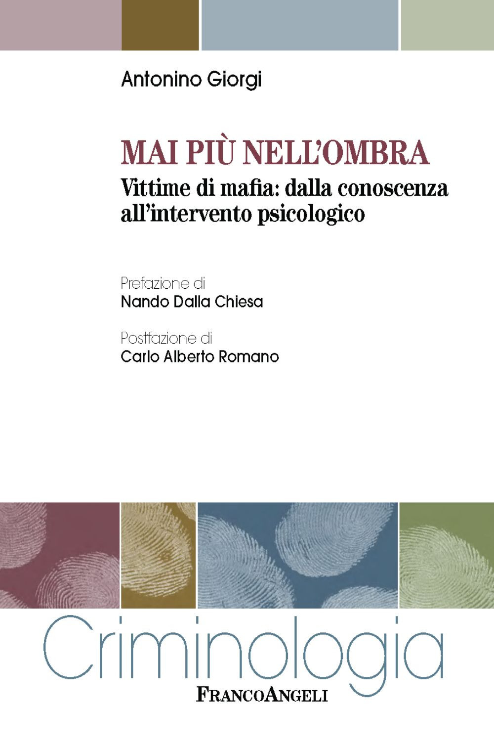 Mai più nell'ombra. Vittime di mafia: dalla conoscenza all'intervento psicologico