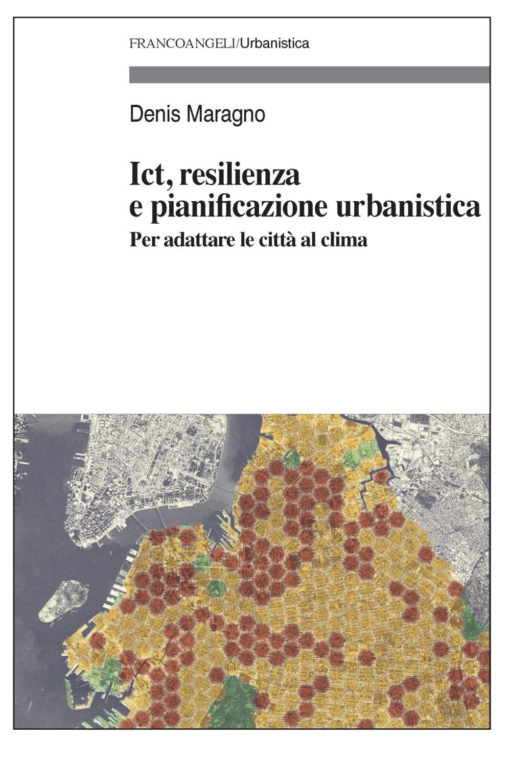 Ict, resilienza e pianificazione urbanistica. Per adattare le città al clima