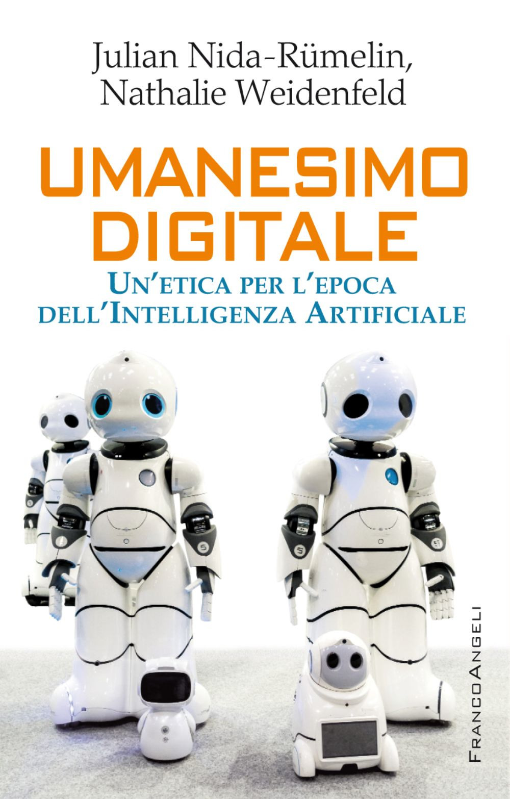 Umanesimo digitale. Un'etica per l'epoca dell'intelligenza artificiale