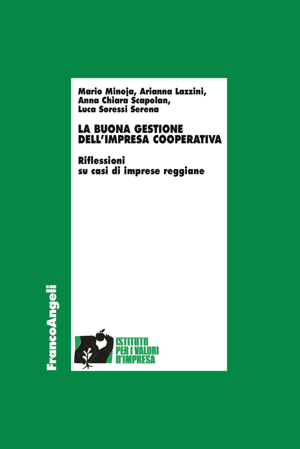 La buona gestione dell'impresa cooperativa. Riflessioni su casi di imprese reggiane