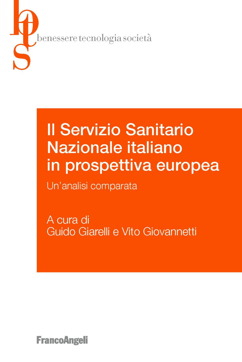 Il Servizio Sanitario Nazionale italiano in prospettiva europea. Un'analisi comparata