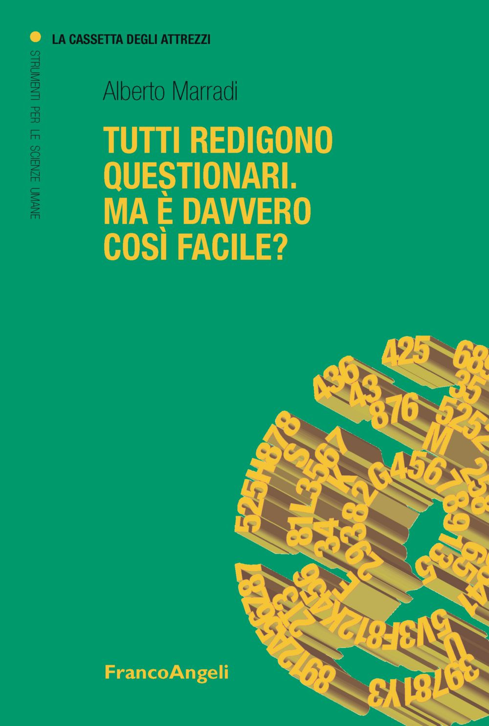 Tutti redigono questionari. Ma è davvero così facile?