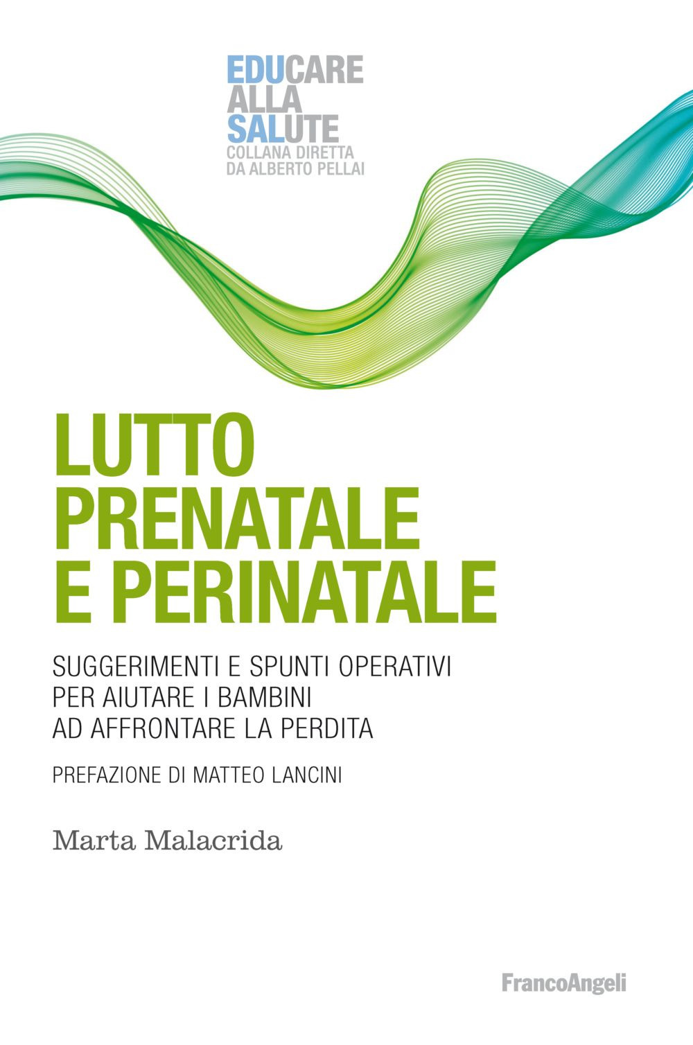 Lutto prenatale e perinatale. Suggerimenti e spunti operativi per aiutare i bambini ad affrontare la perdita