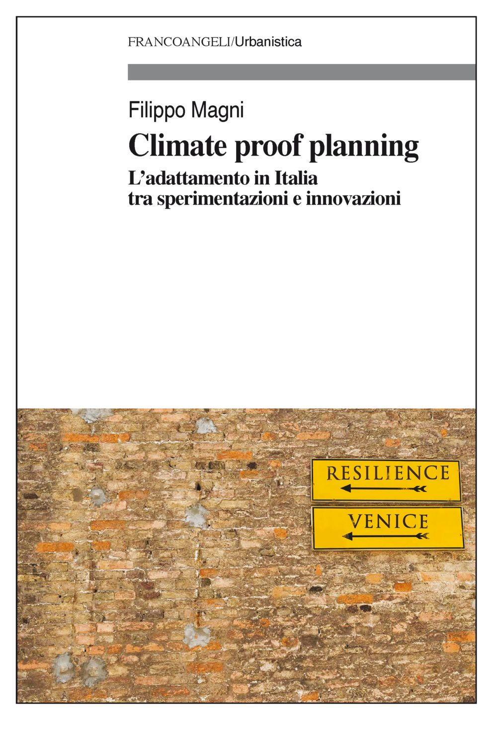 Climate proof planning. L'adattamento in Italia tra sperimentazioni e innovazioni