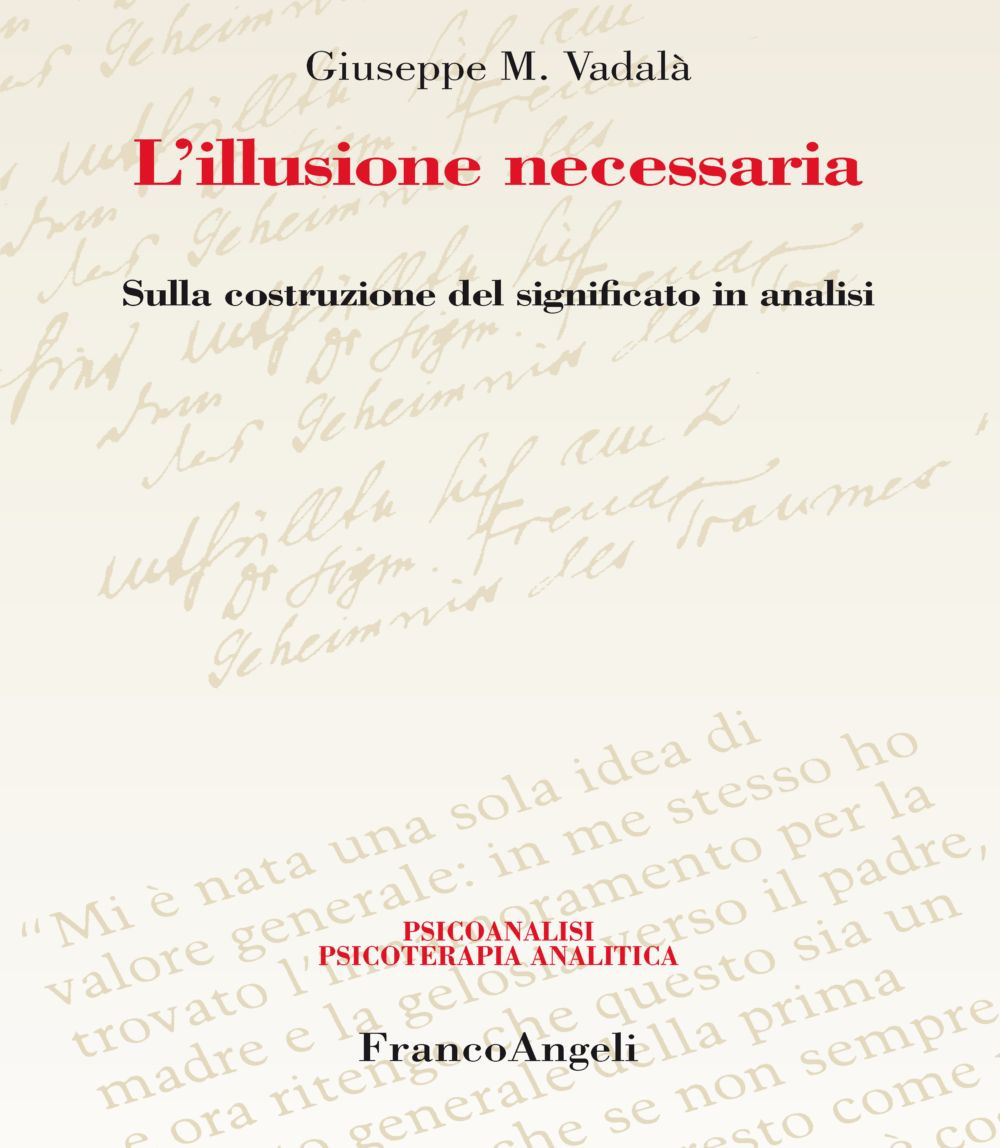 L'illusione necessaria. Sulla costruzione del significato in analisi