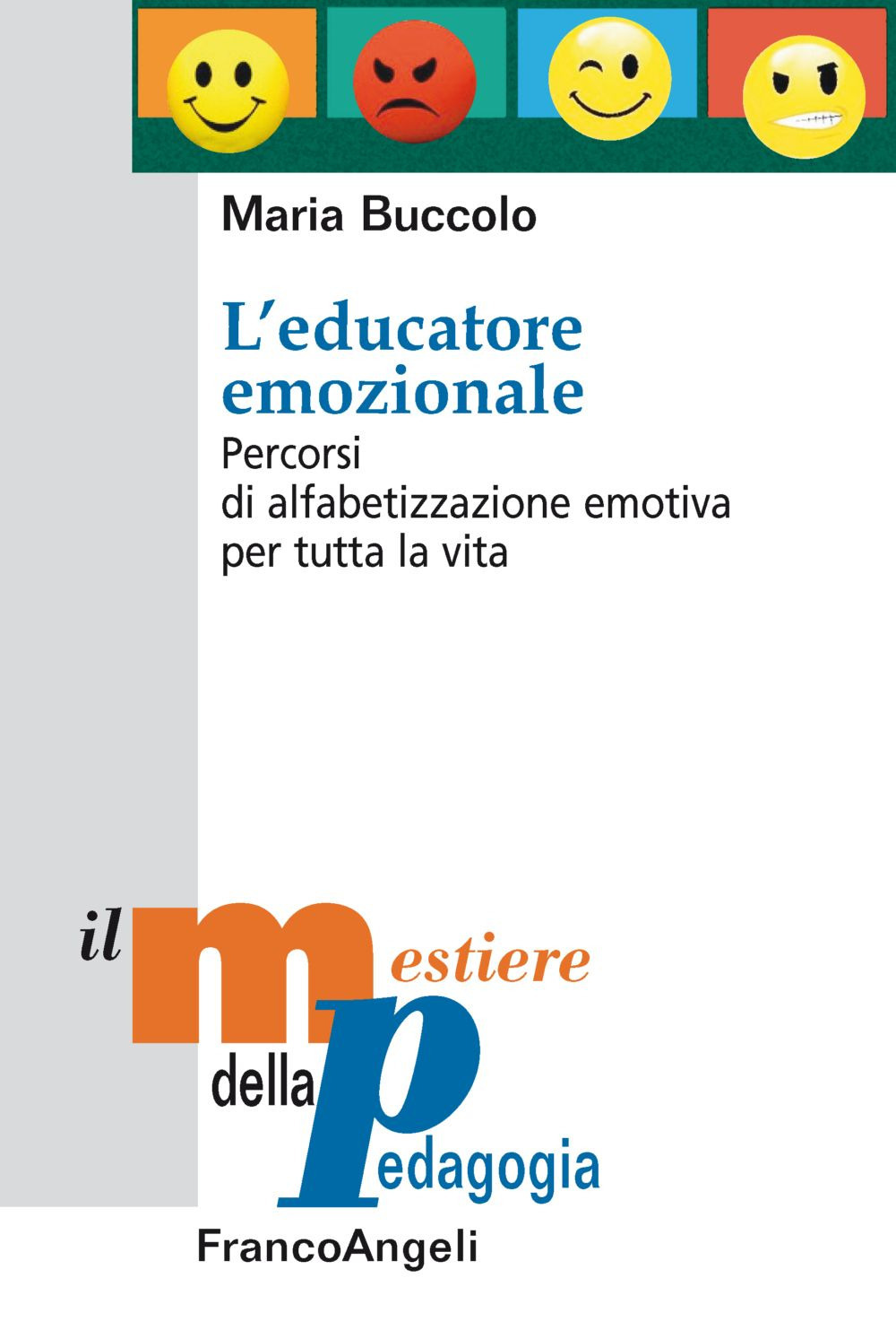 L'educatore emozionale. Percorsi di alfabetizzazione emotiva per tutta la vita