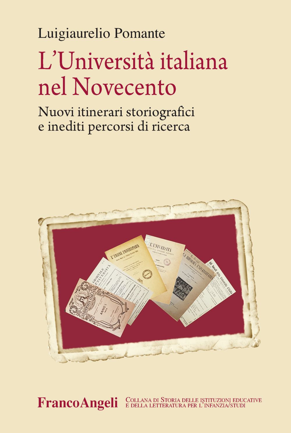 L'università italiana nel Novecento. Nuovi itinerari storiografici e inediti percorsi di ricerca