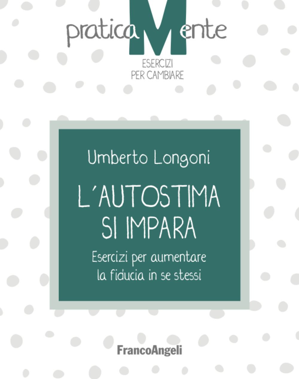 L'autostima si impara. Esercizi per aumentare la fiducia in se stessi