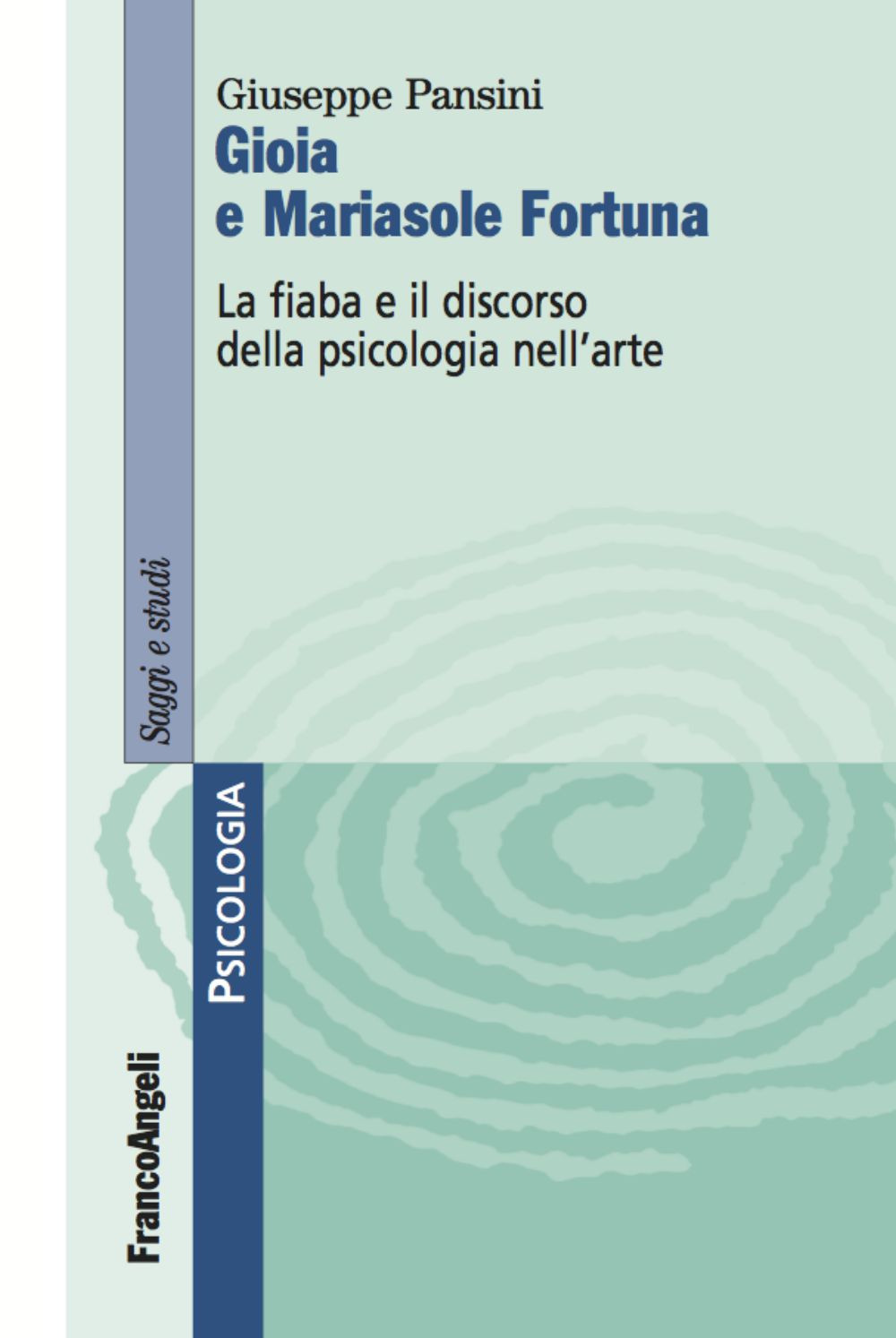 Gioia e Mariasole Fortuna. La fiaba e il discorso della psicologia nell'arte