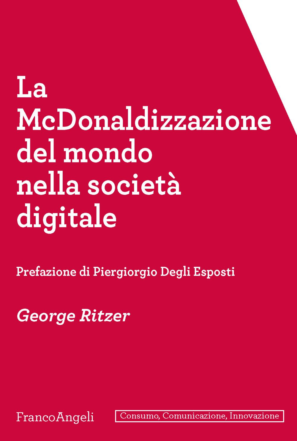 La McDonaldizzazione del mondo nella società  digitale