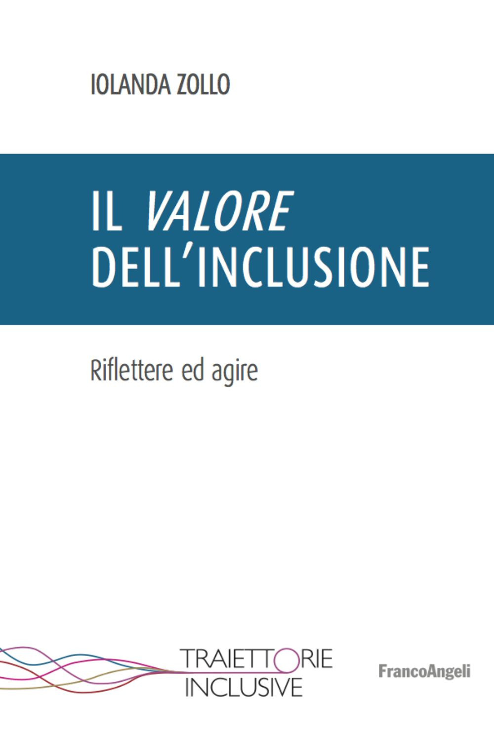 Il valore dell'inclusione. Riflettere ed agire