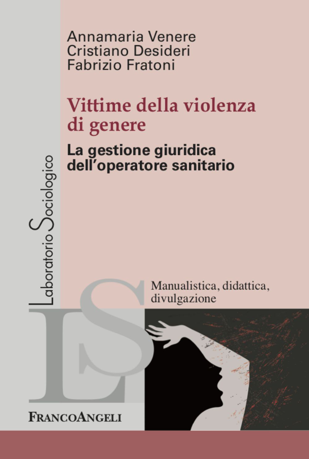 Vittime della violenza di genere. La gestione giuridica dell'operatore sanitario