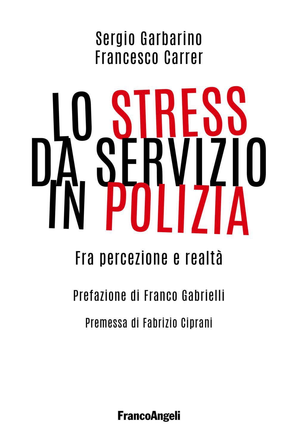 Lo stress da servizio in Polizia. Fra percezione e realtà