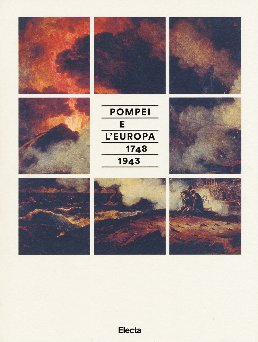 Pompei e l'Europa (1748-1943). Catalogo della mostra (Napoli, 26 maggio-2 novembre 2015). Ediz. illustrata