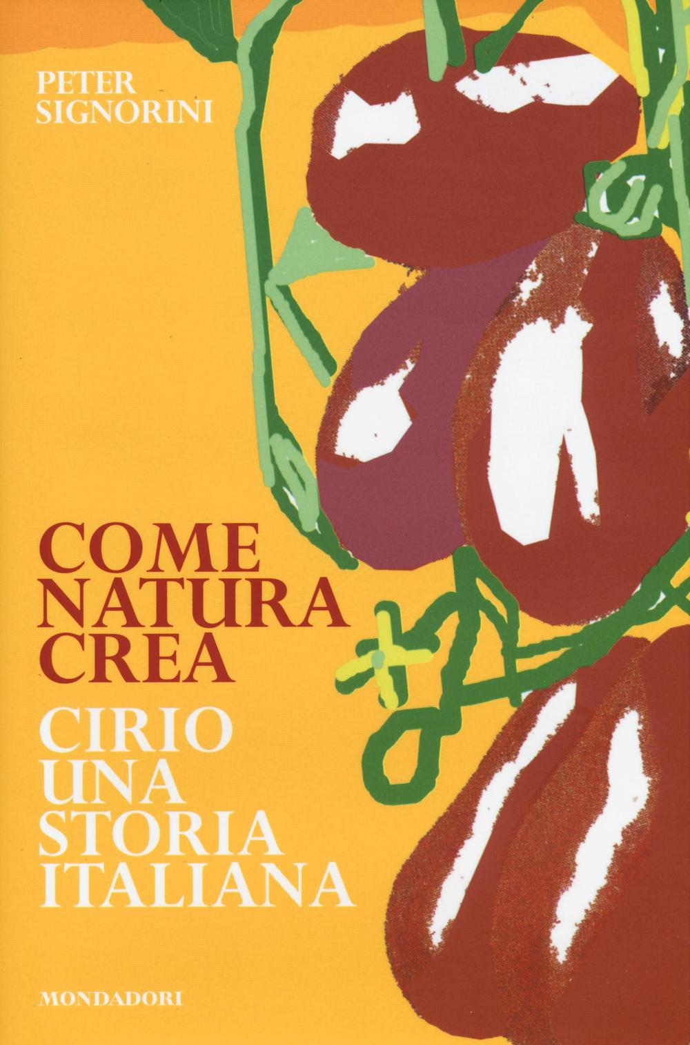 Come natura crea. Cirio, una storia italiana