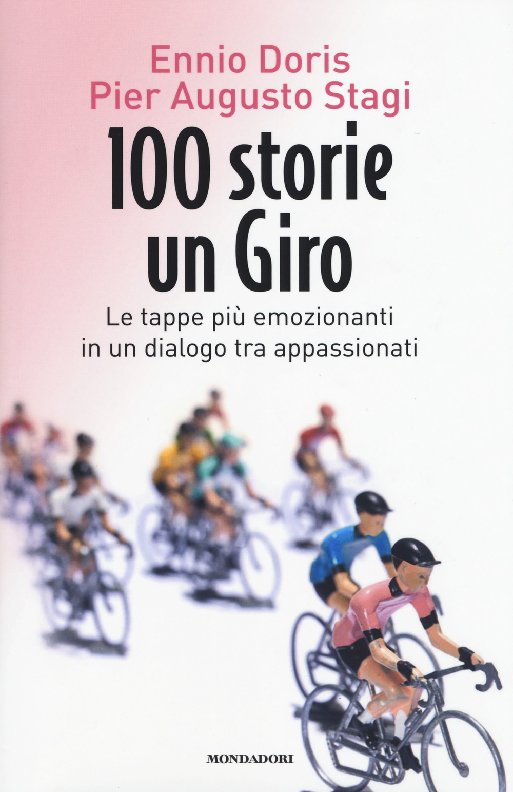 100 storie, un giro. Le tappe più emozionanti in un dialogo tra appassionati