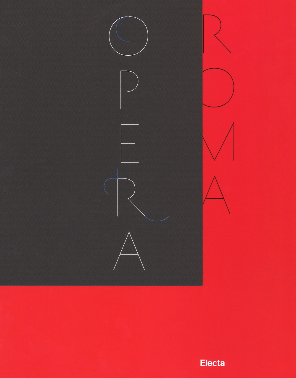 Il Teatro dell'Opera di Roma 1880-2017. Catalogo della mostra (Roma, novembre 2017-febbraio 2018). Ediz. a colori