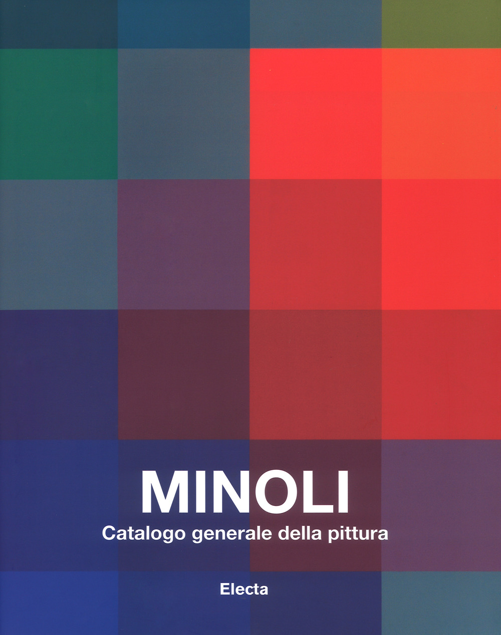 Minoli. Catalogo generale della pittura. Ediz. illustrata. Vol. 1: 1959-1979