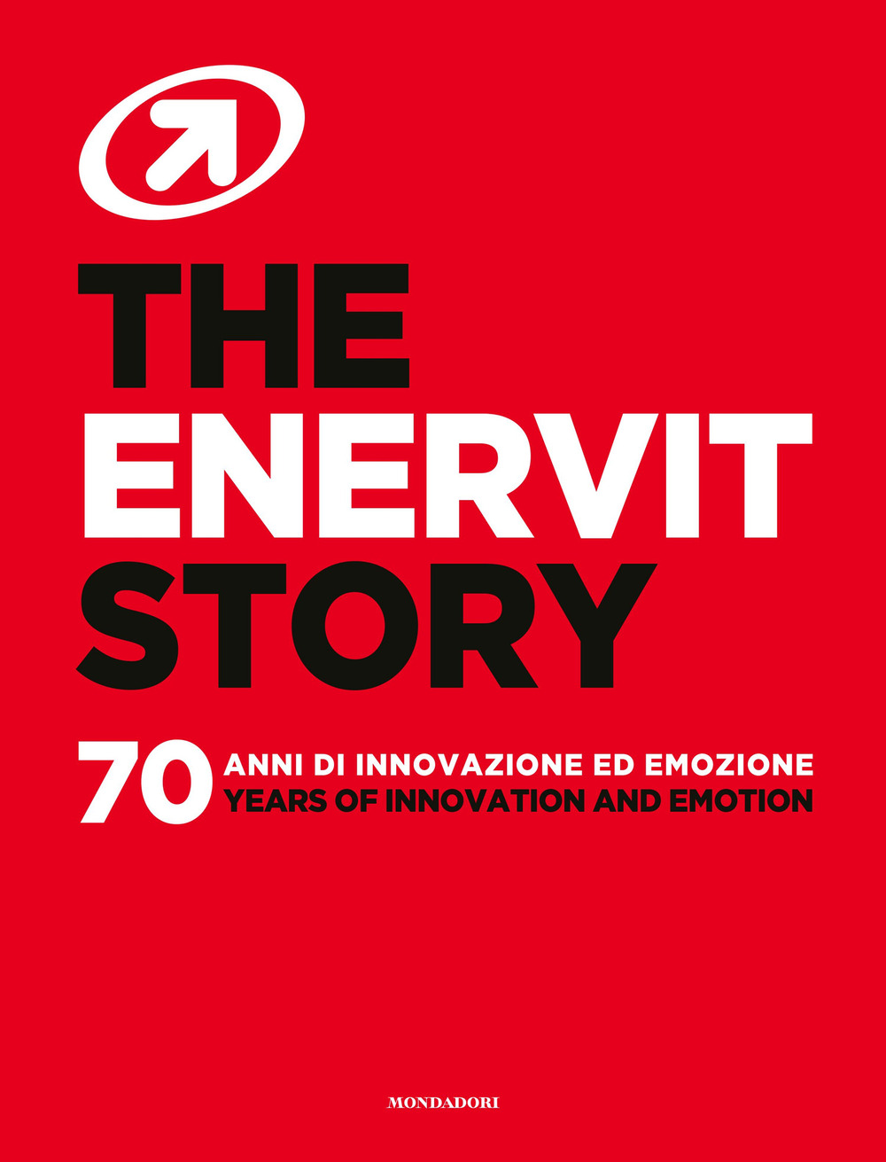 The Enervit story. 70 anni di innovazione ed emozione. Ediz. italiana e inglese