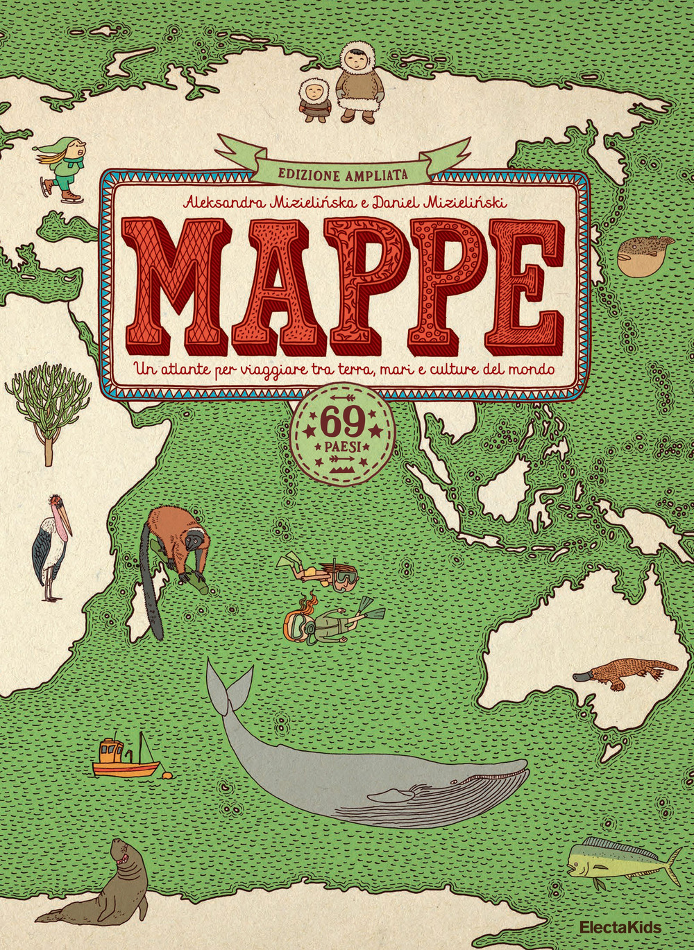 Mappe. Un atlante per viaggiare tra terra, mari e culture del mondo. 69 paesi. Nuova ediz.