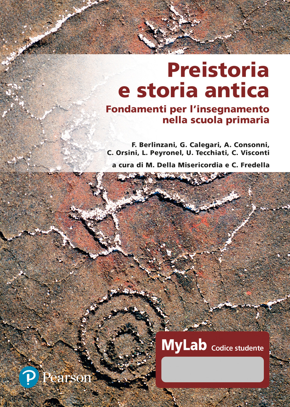 Preistoria e storia antica. Fondamenti per l'insegnamento nella scuola primaria. Ediz. MyLab. Con Contenuto digitale per accesso online