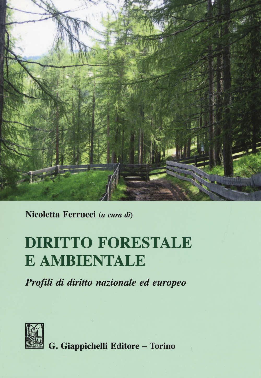 Diritto forestale e ambientale. Profili di diritto nazionale ed europeo