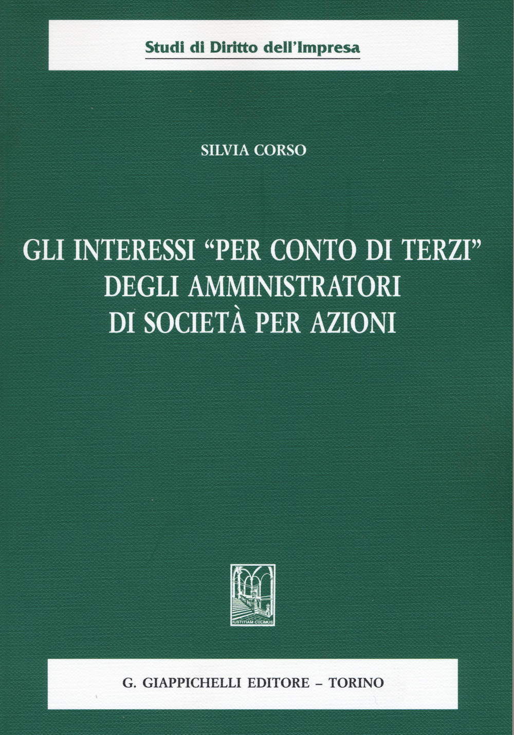 Gli interessi «per conto di terzi» degli amministratori di società per azioni