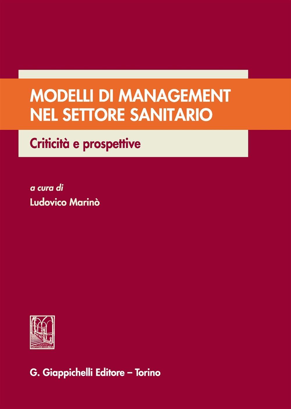 Modelli di management nel settore sanitario. Criticità e prospettive