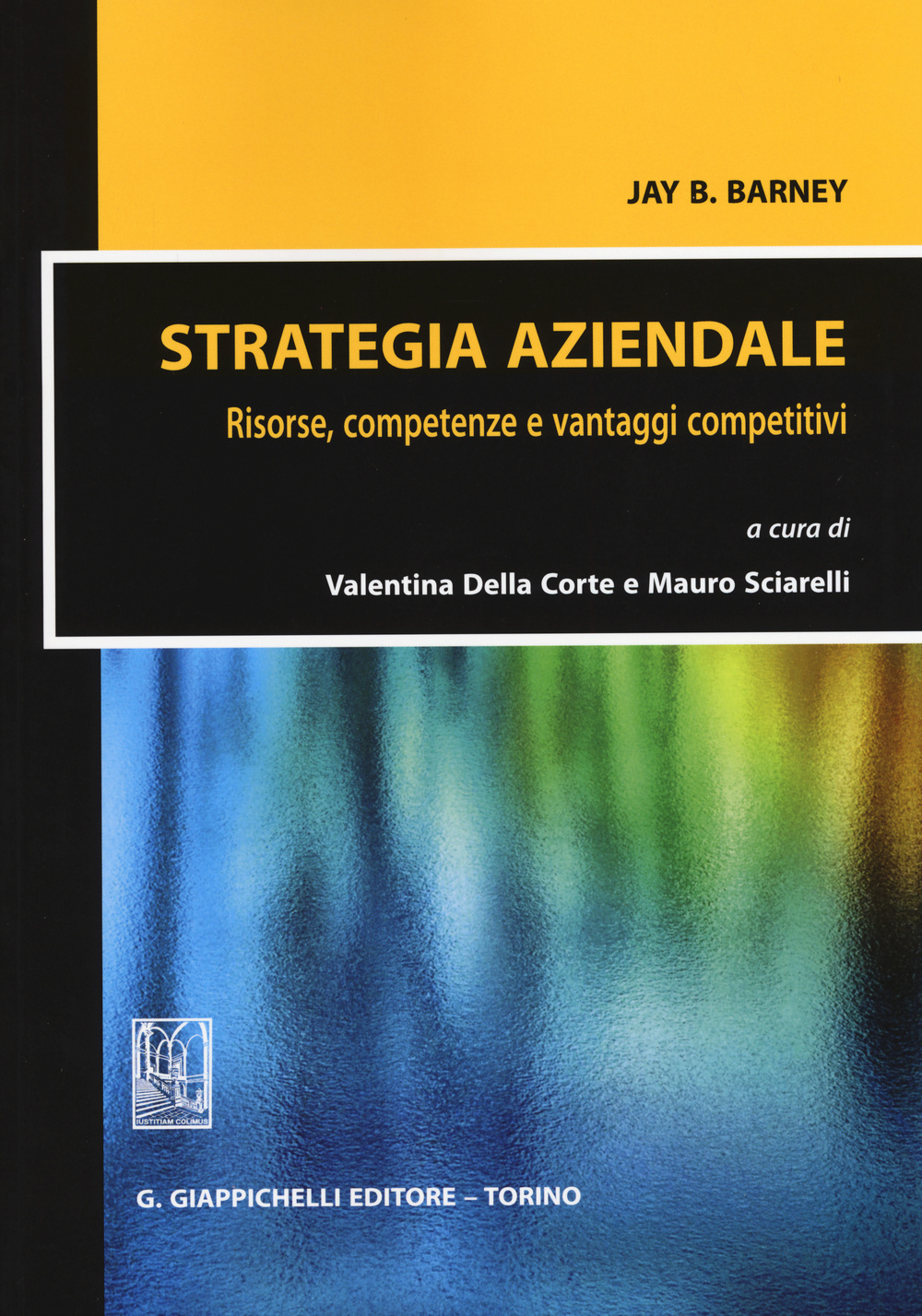 Strategia aziendale. Risorse, competenze e vantaggi competitivi