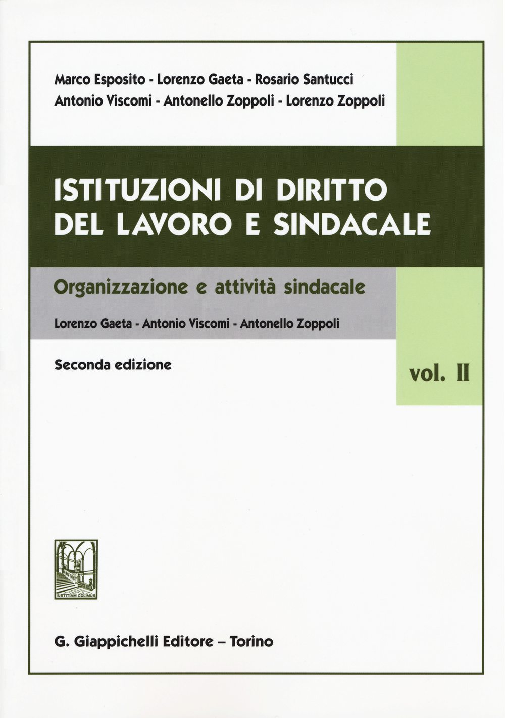 Istituzioni di diritto del lavoro e sindacale. Vol. 2: Organizzazione e attività sindacale