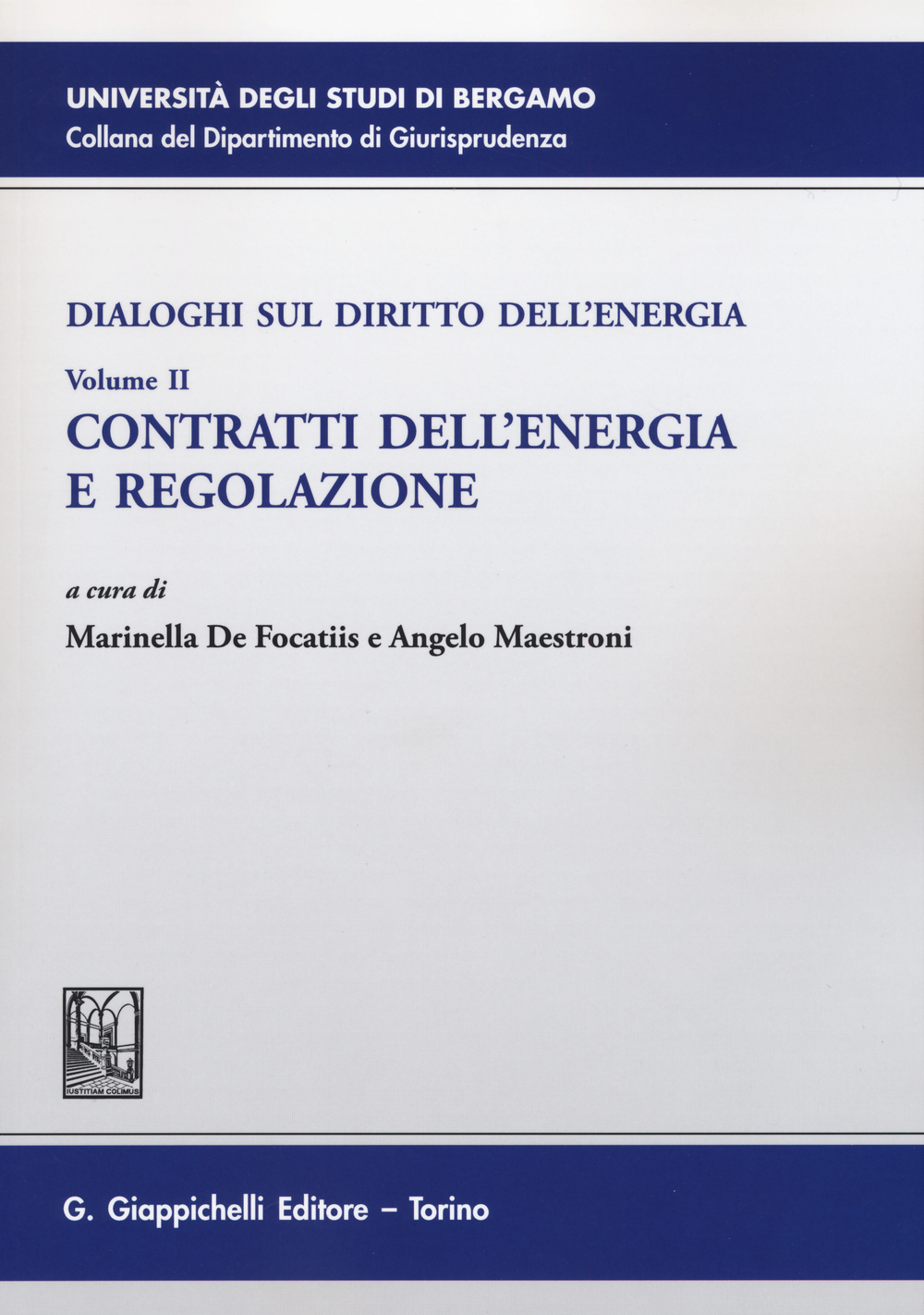 Dialoghi sul diritto dell'energia. Vol. 2: Contratti dell'energia e regolazione