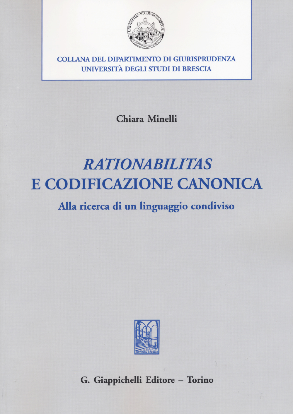 «Rationabilitas» e codificazione canonica. Alla ricerca di un linguaggio condiviso