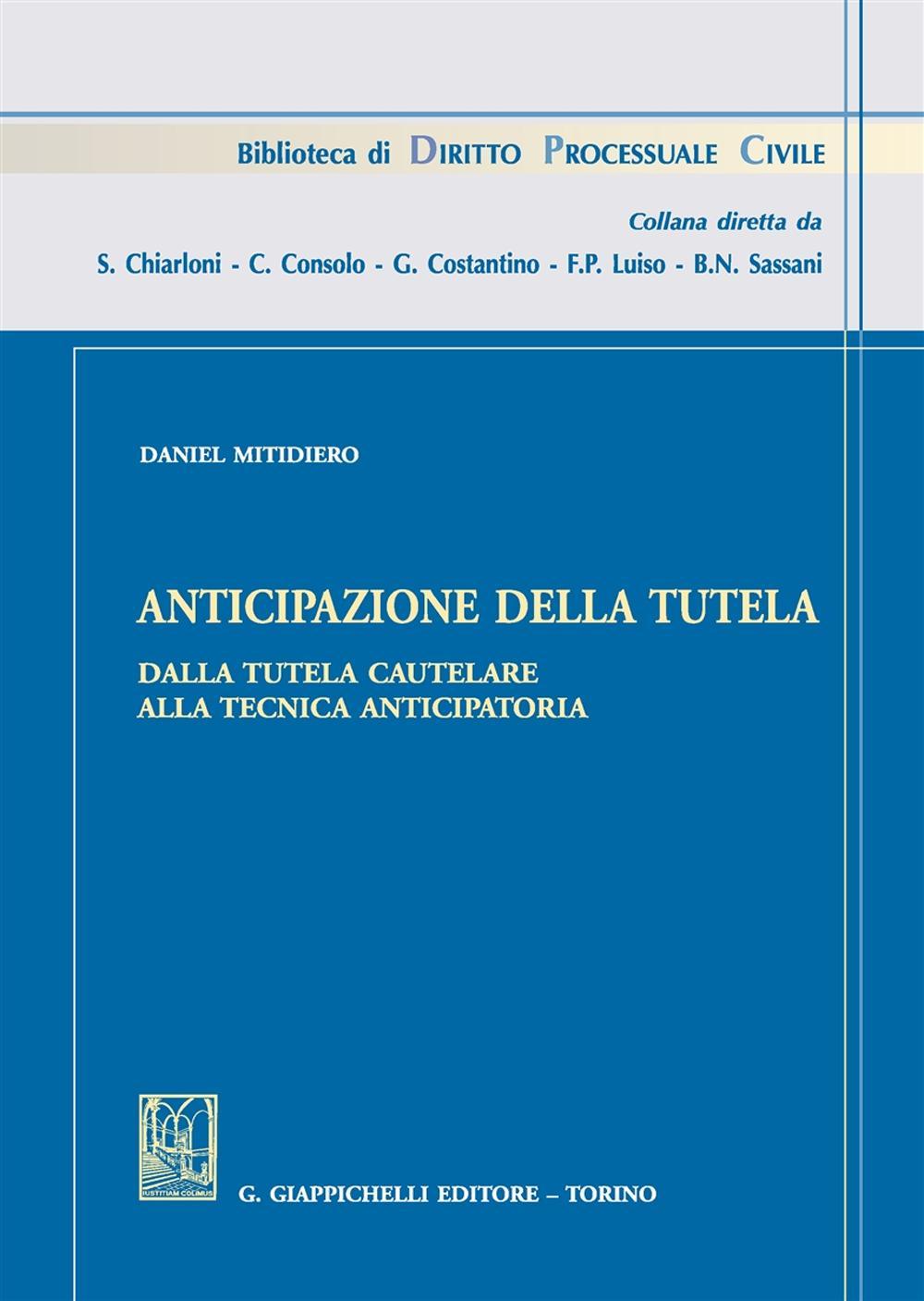 Anticipazione della tutela. Dalla tutela cautelare alla tecnica anticipatoria