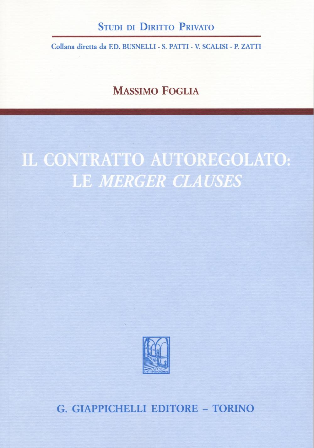 Il contratto autoregolato. Le «merger clauses»