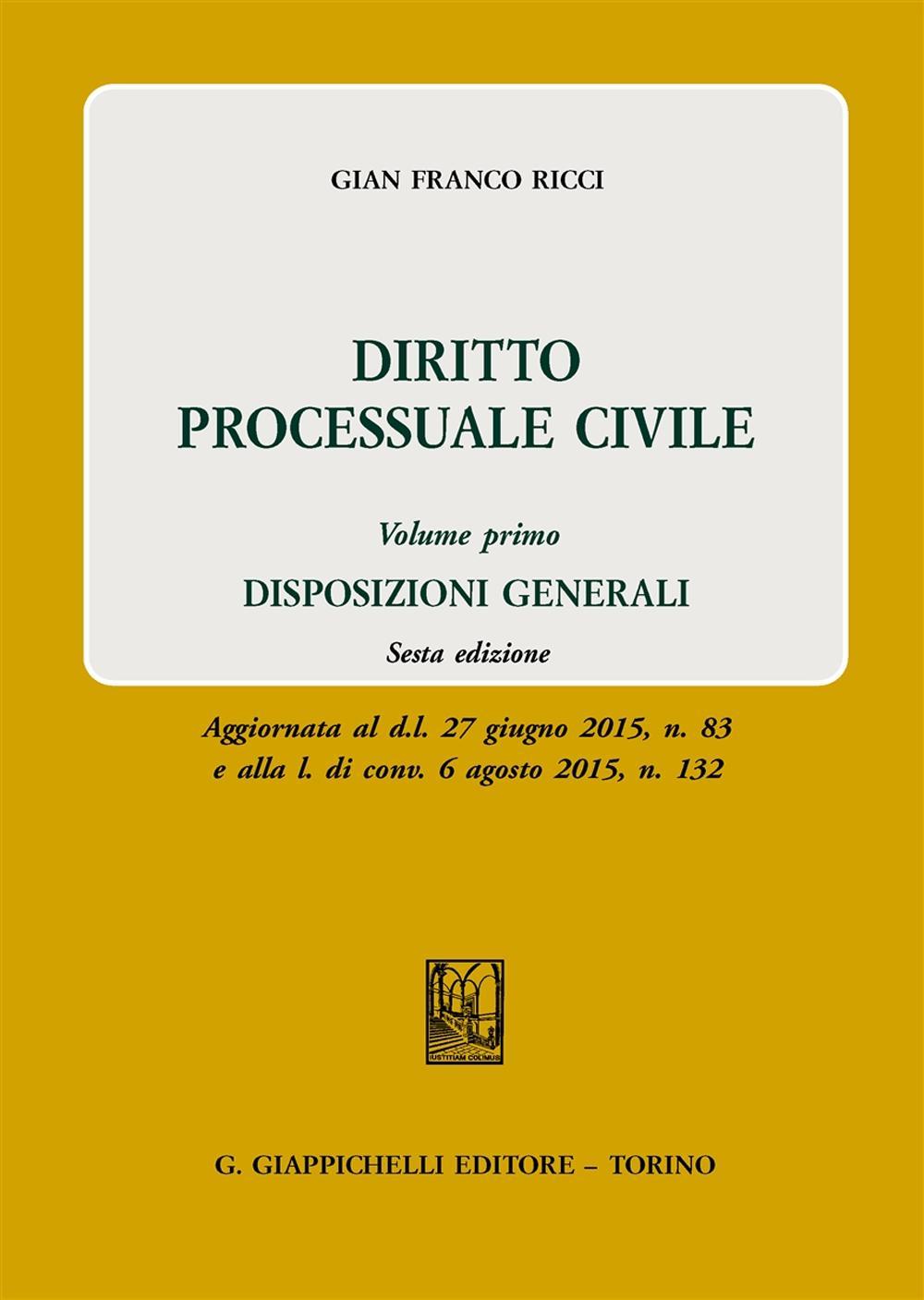 Diritto processuale civile. Vol. 1: Disposizioni generali